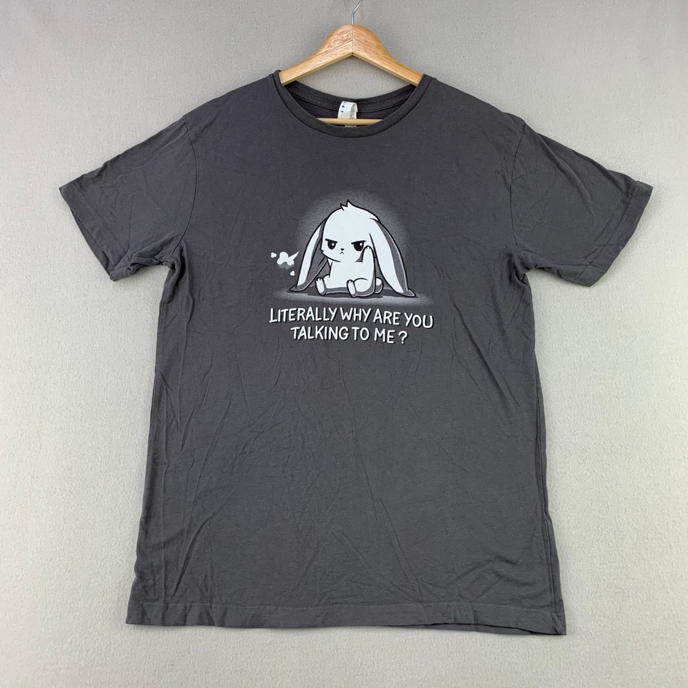 LAT Literally Why Are You Talking To Me Graphic Tee Adult M Gray Sassy Bunny
